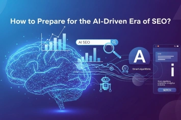 Làm thế nào để chuẩn bị cho kỷ nguyên SEO AI-driven?